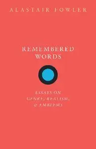 Remembered Words: Essays on Genre, Realism, and Emblems