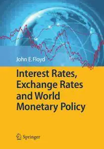 Interest Rates, Exchange Rates and World Monetary Policy (Repost)