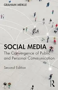 Social Media: The Convergence of Public and Personal Communication (2nd Edition)