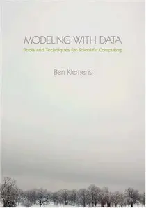 Modeling with Data: Tools and Techniques for Scientific Computing (repost)