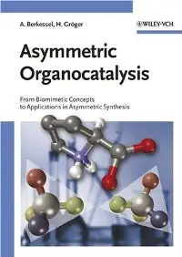 Asymmetric Organocatalysis: From Biomimetic Concepts to Applications in Asymmetric Synthesis (repost)