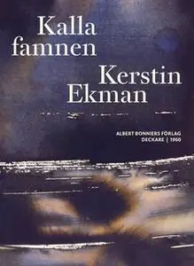 «Kalla famnen» by Kerstin Ekman