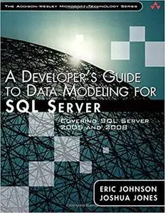 A Developer's Guide to Data Modeling for SQL Server: Covering SQL Server 2005 and 2008 [Repost]