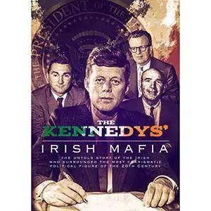 The Kennedys' Irish Mafia (2013)