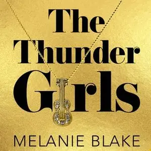 «The Thunder Girls» by Melanie Blake