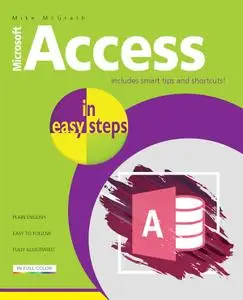 Access in easy steps: Illustrated using Access 2019