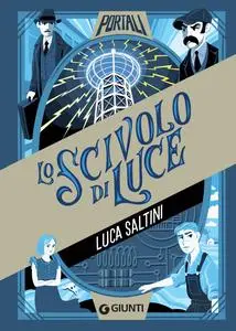 Lo scivolo di luce - Luca Saltini