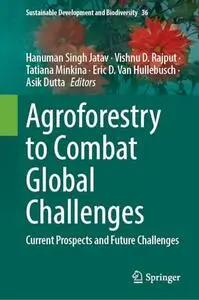 Agroforestry to Combat Global Challenges: Current Prospects and Future Challenges