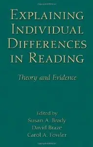 Explaining Individual Differences in Reading: Theory and Evidence (repost)