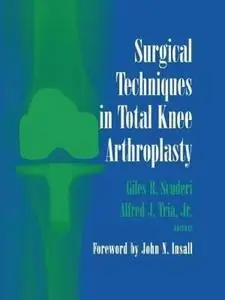 Surgical Techniques in Total Knee Arthroplasty