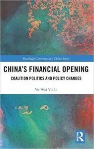 China’s Financial Opening: Coalition Politics and Policy Changes