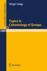 Topics in Cohomology of Groups