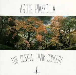 Astor Piazzolla - The Central Park Concert
