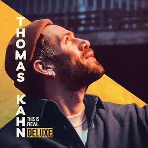 Thomas Kahn - This is Real (Deluxe) (2024) [Official Digital Download]