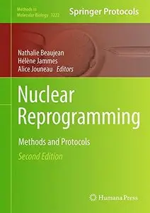 Nuclear Reprogramming: Methods and Protocols (Methods in Molecular Biology, Book 1222)