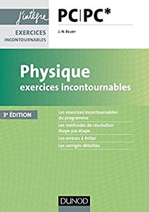 Physique Exercices incontournables PC PC*