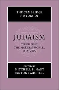 The Cambridge History of Judaism: Volume 8, The Modern World, 1815–2000