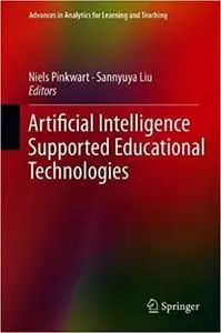 Artificial Intelligence Supported Educational Technologies
