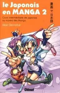 Marc Bernabé, "Le japonais en manga : Cours intermédiaire de japonais au travers des manga"