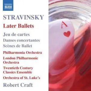 Robert Craft - Igor Stravinsky: Later Ballets (2007)