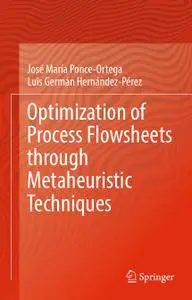 Optimization of Process Flowsheets through Metaheuristic Techniques (Repost)