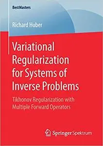 Variational Regularization for Systems of Inverse Problems: Tikhonov Regularization with Multiple Forward Operators