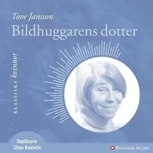 «Bildhuggarens dotter» by Tove Jansson