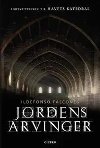«Jordens arvinger» by Ildefonso Falcones