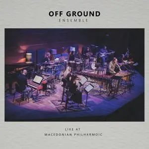 Antonie - Off Ground Ensemble (Live at Macedonian Philharmonic) (2022)