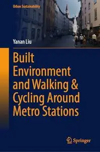 Built Environment and Walking & Cycling Around Metro Stations