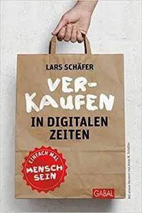 Verkaufen in digitalen Zeiten: Einfach mal Mensch sein