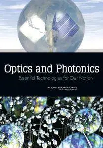 Optics and Photonics: Essential Technologies for Our Nation