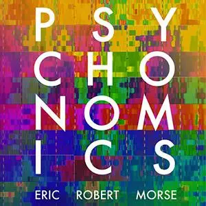 Psychonomics: How Modern Science Aims to Conquer the Mind and How the Mind Prevails [Audiobook]