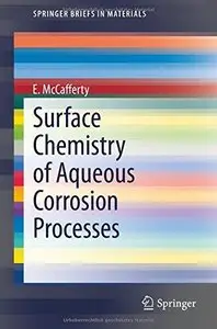 Surface Chemistry of Aqueous Corrosion Processes (Repost)
