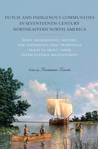 Dutch and Indigenous Communities in Seventeenth-Century Northeastern North America