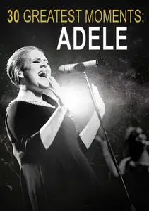 Adele: 30 Greatest Moments (2022)