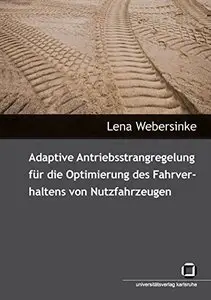 Adaptive Antriebsstrangregelung für die Optimierung des Fahrverhaltens von Nutzfahrzeugen [Repost]