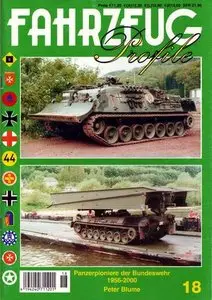 Fahrzeug Profile 18: Panzerpioniere der Bundeswehr 1956-2000 (Repost)