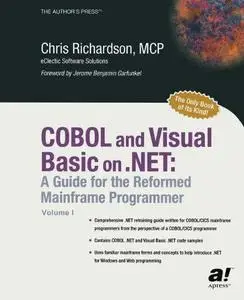 COBOL and Visual Basic on .NET: A Guide for the Reformed Mainframe Programmer (Repost)