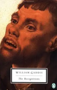 William Gaddis - The Recognitions (Penguin Classics)