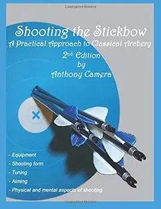 Shooting the Stickbow, 2nd edition