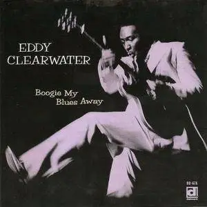 Eddy Clearwater - Boogie My Blues Away (1995)