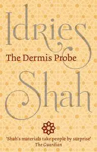 «The Dermis Probe» by Idries Shah