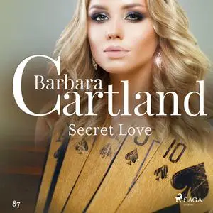 «Secret Love (Barbara Cartland's Pink Collection 87)» by Barbara Cartland