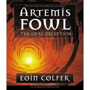 Eoin Colfer 'The Opal Deception (Artemis Fowl, Book 4)'