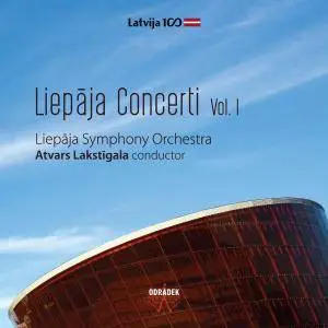 Liepaja Symphony Orchestra & Atvars Lakstigala - Liepaja Concerti Vol. I (2018) [Official Digital Download]