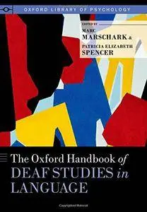 The Oxford Handbook of Deaf Studies in Language (repost)