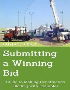 Submitting a Winning Bid Guide to Making Construction Bidding with Examples