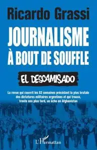 Ricardo Grassi, "Journalisme à bout de souffle : El Descamisado"
