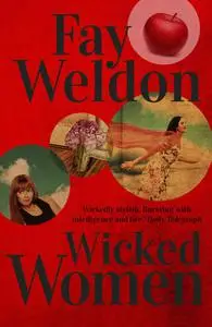 «Wicked Women» by Fay Weldon